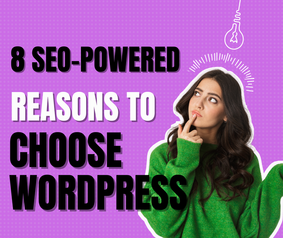 8 SEO-Powered Reasons to Choose WordPress